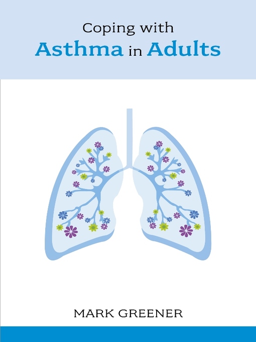 Title details for Coping with Asthma in Adults by Mark Greener - Available